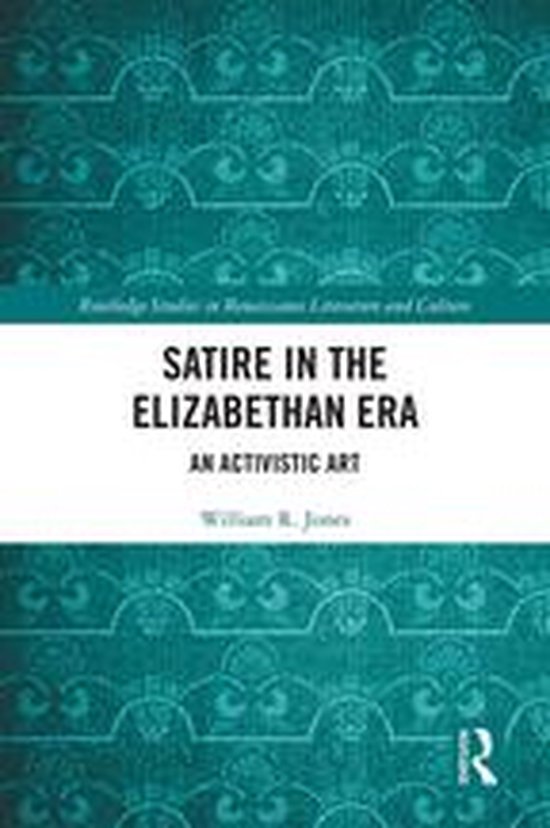 Routledge Studies in Renaissance Literature and Culture Satire in the