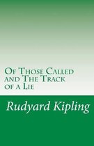 Of Those Called and The Track of a Lie
