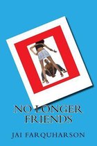 No Longer Friends