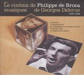 Le Cinema De Philippe De Broca - Musiques De Georges Delerue