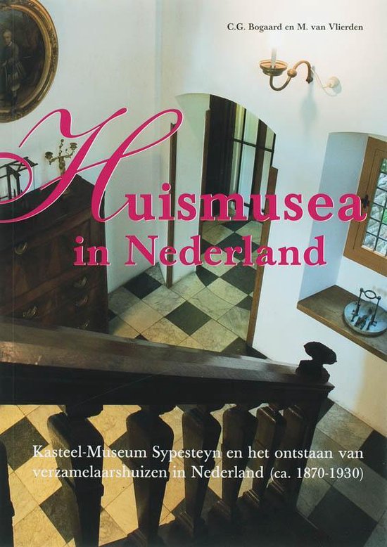 Cover van het boek 'Huismusea in Nederland' van Marieke van Vlierden en C. Bogaard