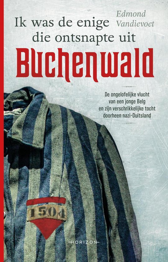 Foto: Ik was de enige die ontsnapte uit buchenwald