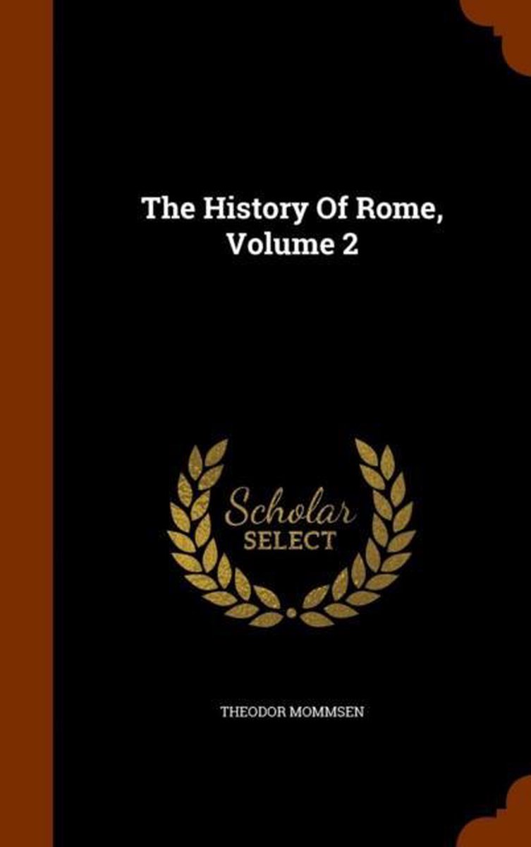 The History of Rome, Volume 2 - Théodor Mommsen