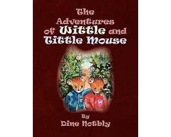The Adventures of Wittle and Tittle Mouse