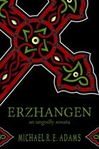 Erzhangen: An Ungodly Sonata