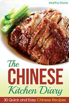 Chinese Cooking Recipes - The Chinese Kitchen Diary: 30 Quick and Easy Chinese Recipes