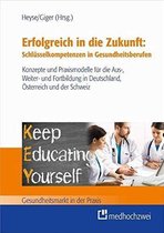 Erfolgreich in die Zukunft: Schlüsselkompetenzen in Gesundheitsberufen