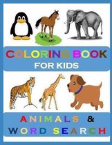 Coloring Books for Kids: Animals and Word Search: Age 6-12: Girls and Boys