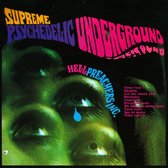 Supreme Psychedelic Underground/Psicosis