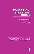 Routledge Library Editions: Sociology of Education- Education State and Crisis