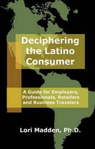 Deciphering the Latino Consumer