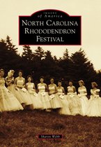 Images of America - North Carolina Rhododendron Festival
