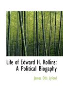 Life of Edward H. Rollins