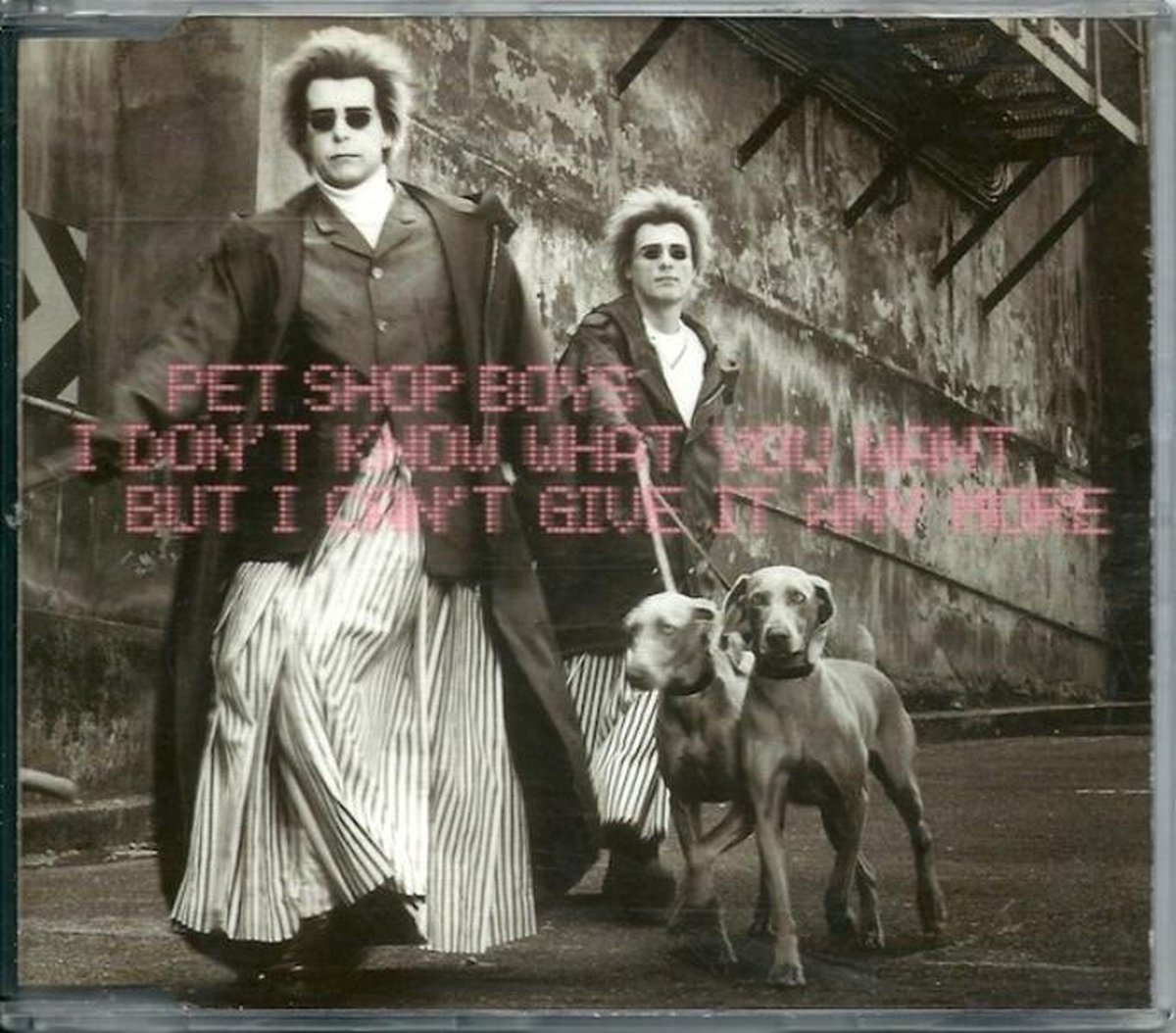I Don't Know What You Want But I Can't Give It Any More - Pet Shop Boys