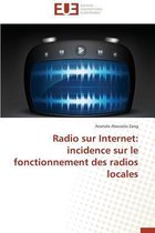 Omn.Univ.Europ.- Radio Sur Internet: Incidence Sur Le Fonctionnement Des Radios Locales