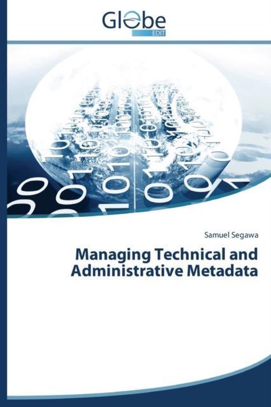 Sam Segawa Managing Technical and Administrative Metadata | 9783639730234 | Segawa ...