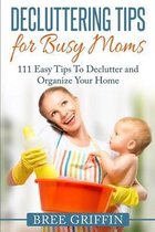 Decluttering Tips for Busy Moms