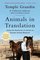 Animals in Translation: Using the Mysteries of Autism to Decode Animal Behavior Temple Grandin Author