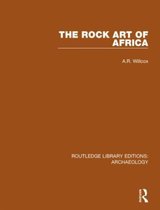 Routledge Library Editions: Archaeology-The Rock Art of Africa