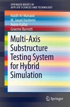 Multi axis Substructure Testing System for Hybrid Simulation