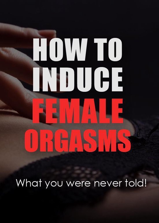 How to induce Female Orgasms - cover