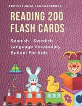 Reading 200 Flash Cards Spanish - Swedish Language Vocabulary Builder For Kids