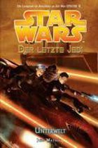 Star Wars. Der letzte Jedi 03 - Unterwelt