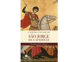 O martírio e milagres de São Jorge da Capadócia