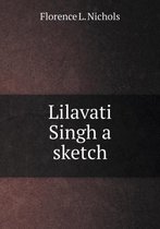 Lilavati Singh a Sketch