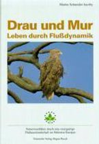 Drau und Mur. Leben durch Flußdynamik