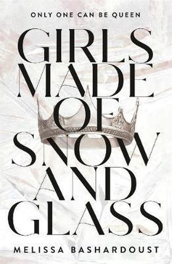 Boekhoes met de titel "Girls Made of Snow and Glass" en een kroon erop. Tekst: "ONLY ONE CAN BE QUEEN".