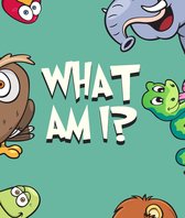 Omslag What Am I?