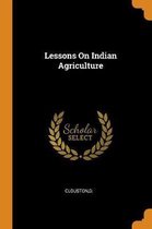 Lessons on Indian Agriculture