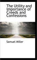 The Utility and Importance of Creeds and Confessions