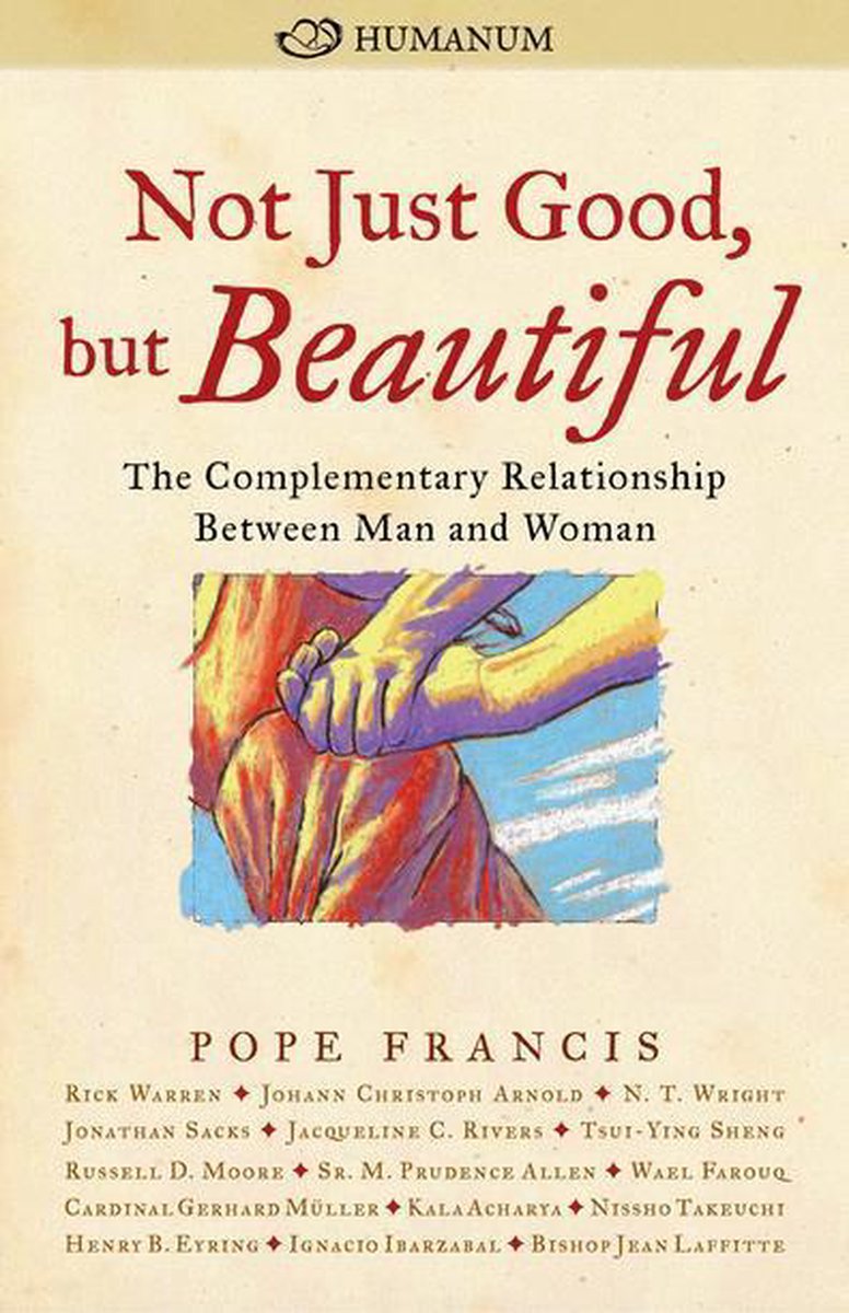 Not Just Good, but Beautiful - Pope Francis
