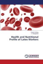 Health and Nutritional Profile of Latex Workers