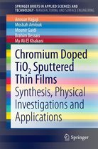 SpringerBriefs in Applied Sciences and Technology - Chromium Doped TiO2 Sputtered Thin Films