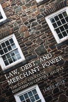 Osgoode Society for Canadian Legal History - Law, Debt, and Merchant Power