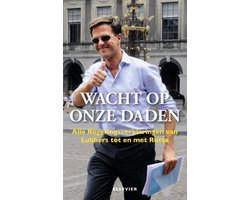 Wacht op onze daden