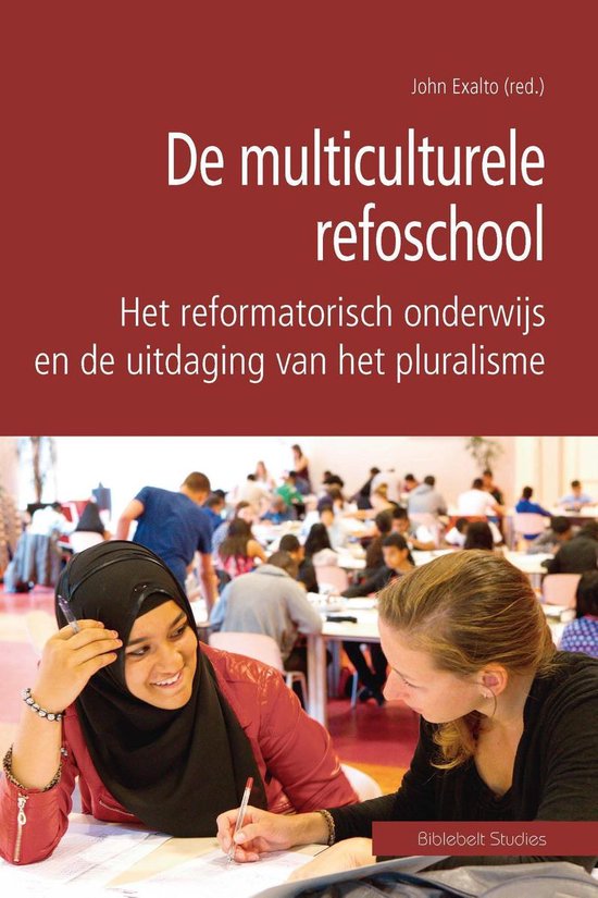 Biblebelt studies 3 - De multiculturele refoschool - cover