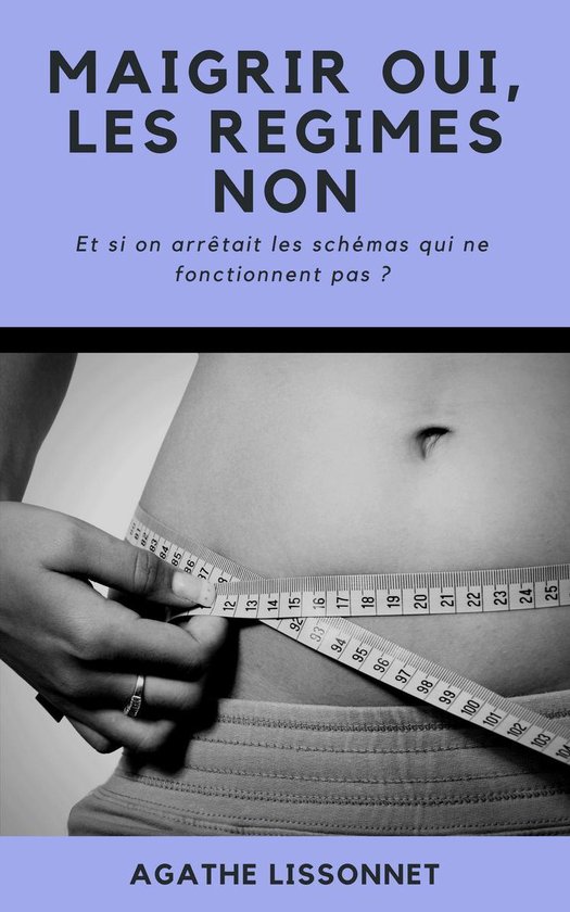 Maigrir Oui, les Régimes Non ! - cover
