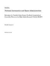 Redesign of a Variable-Gain Output Feedback Longitudinal Controller Flown on the High-Alpha Research Vehicle (Harv)