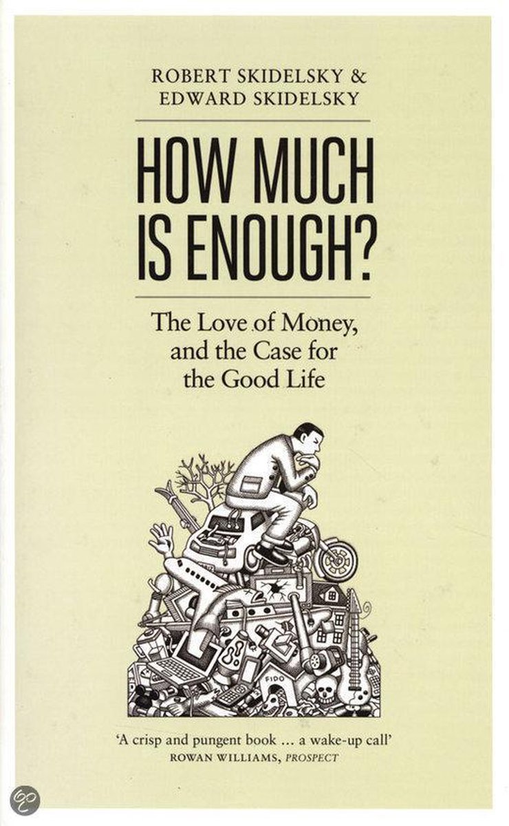 How Much is Enough?, Robert Skidelsky 9781846144486 Boeken