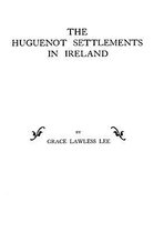 Huguenot Settlements in Ireland