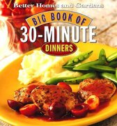 Better Homes and Gardens  Big Book of 30-minute Dinners
