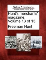 Hunt's Merchants' Magazine. Volume 13 of 13