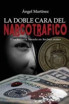 La Doble Cara del Narcotrafico