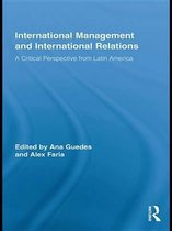 Routledge Studies in Management, Organizations and Society - International Management and International Relations