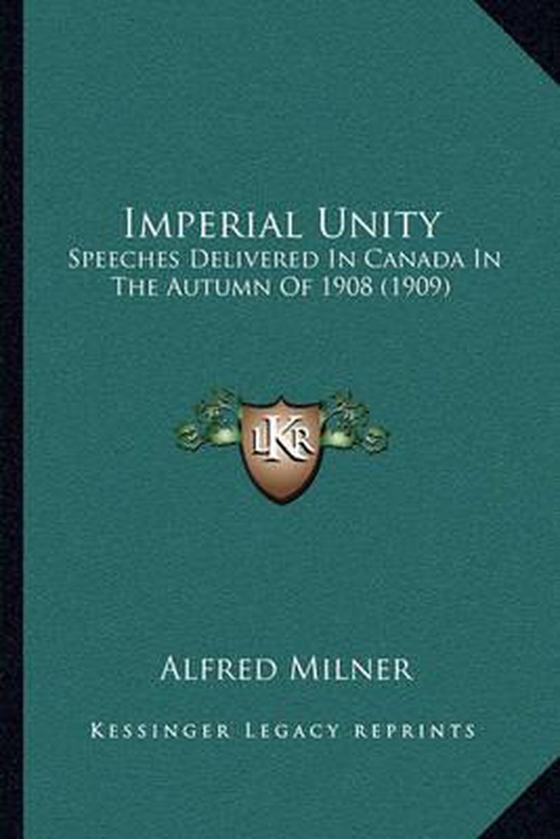 Imperial Unity van Alfred Milner
