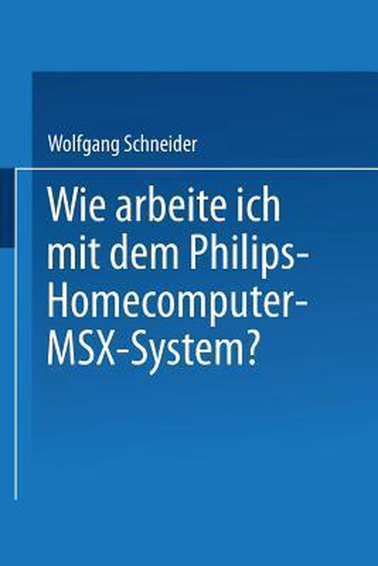 Wie Arbeite Ich Mit Dem Philips Homecomputer Msx - System? - cover